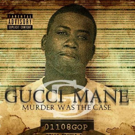 gucci murder was the case tracklist|Gucci Mane :: Murder Was the Case – RapReviews.